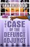 [Professor Molly Mysteries 00] • The Case of the Defunct Adjunct · In Which Molly Takes On the Student Retention Office and Loses Her Office Chair (Professor Molly Mysteries Book 0)